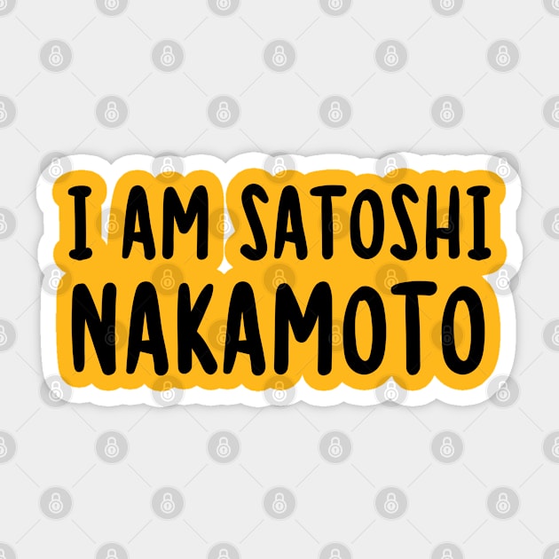 I Am Satoshi Nakamoto Sticker by TIHONA